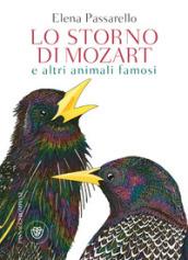 LO STORNO DI MOZART E ALTRI ANIMALI FAMOSI