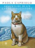 Avventure di un gatto viaggiatore. Dai Grigioni alla Grecia (e ritorno)