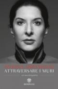 Attraversare i muri. Un'autobiografia