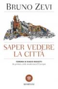 Saper vedere la città. Ferrara di Biagio Rossetti, «la prima città moderna d'Europa»
