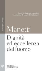 Dignità ed eccellenza dell'uomo. Testo latino a fronte