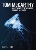 Macchine per scrivere, bombe, meduse