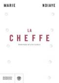 La cheffe. Romanzo di una cuoca