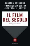 Il film del secolo. Dialogo sul cinema