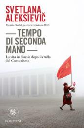 Tempo di seconda mano. La vita in Russia dopo il crollo del comunismo