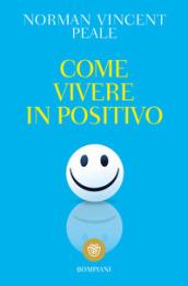 COME VIVERE IN POSITIVO