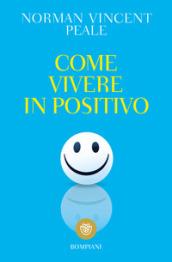 COME VIVERE IN POSITIVO