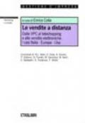 Le vendite a distanza. Dalle VPC al teleshopping e alle vendite elettroniche. I casi Italia, Europa, Usa