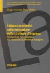I bilanci preventivi nella formazione delle strategie d'impresa. Stru menti per la formulazione e la valutazione di alternative strategiche