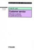 Customer service. Misurare e valutare la qualità del servizio