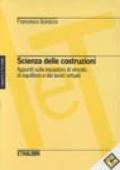 Scienza delle costruzioni. Appunti sulle equazioni di vincolo, di equilibrio e dei lavori virtuali. Con floppy disk