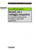 Accordi, reti e vantaggio competitivo. Le innovazioni nell'economia d'impresa e negli assetti organizzativi