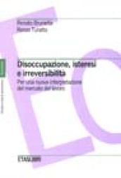 Disoccupazione, isteresi e irreversibilità. Per una nuova interpretazione del mercato del lavoro