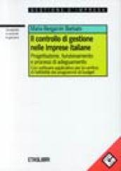 Il controllo di gestione nelle imprese italiane. Progettazione, funzionamento e processi di adeguamento. Con floppy disk