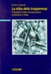La sfida della trasparenza. Prospettive della comunicazione finanziaria in Italia