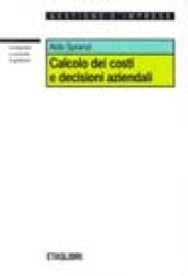 Calcolo dei costi e decisioni aziendali