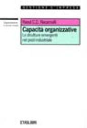 Capacità organizzative. Le strutture emergenti nel post-industriale