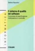 Il sistema di qualità del software. Il processo di pianificazione, realizzazione e controllo
