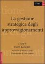 La gestione strategica degli approvvigionamenti. Lo stato dell'arte delle prassi aziendali