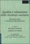 Qualità e valutazione delle strutture sanitarie. Manuale di analisi e misurazione della performance