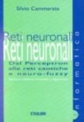 Reti neuronali. Dal perceptron alle reti caotiche e neuro-fuzzy