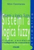 Sistemi a logica fuzzy. Come rendere intelligenti le macchine