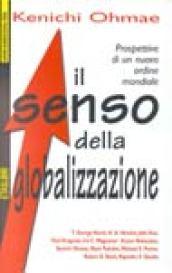 Il senso della globalizzazione. Prospettive di un nuovo ordine mondiale