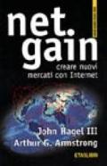 Net gain. Creare nuovi mercati con Internet