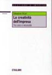 La creatività dell'impresa. Tra caso e necessità