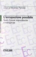 L'occupazione possibile. Spazi d'azione imprenditoriale e manageriale