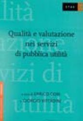 Qualità e valutazione nei servizi di pubblica utilità