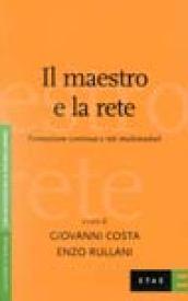 Il maestro e la rete. Formazione continua e reti multimediali