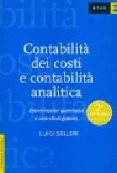 Contabilità dei costi e contabilità analitica. Determinazioni quantitative e controllo di gestione