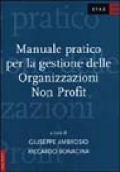 Manuale pratico per la gestione delle organizzazioni non profit