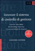 Innovare il sistema di controllo di gestione. Economic value added, benchmarking, e-economy: le nuove metodologie di valutazione