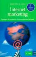 Internet marketing. Strategie di mercato e di comunicazione sul Web