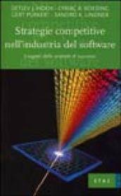 Strategie competitive nell'industria del software. I segreti delle aziende di successo