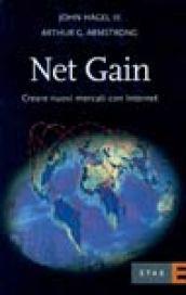 Net gain. Creare nuovi mercati con Internet