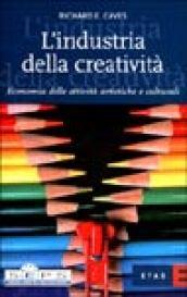 L'industria della creatività. Economia delle attività artistiche e culturali