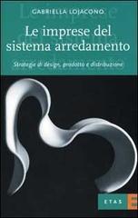 Le imprese del sistema arredamento. Strategie di design, prodotto e distribuzione