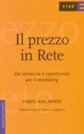 Il prezzo in rete. Da minaccia a opportunità per il marketing