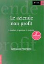 Le aziende non profit. I caratteri, la gestione, il controllo