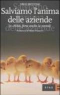 Salviamo l'anima delle aziende (e chissà, forse anche la nostra)