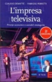 L'impresa televisiva. Princìpi economici e variabili strategiche