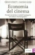 Economia del cinema. Principi economici e variabili strategiche del settore cinematografico