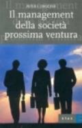 Il management della società prossima ventura