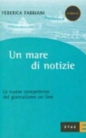 Un mare di notizie. Le nuove competenze del giornalismo on line