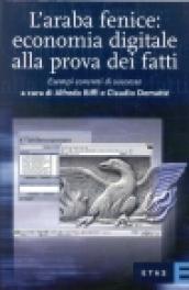 L'araba fenice: economia digitale alla prova dei fatti. Esempi concreti di successo