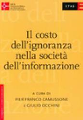 Il costo dell'ignoranza nella società dell'informazione