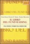 Il libro del fund raising. Etica, strategie e strumenti della raccolta fondi